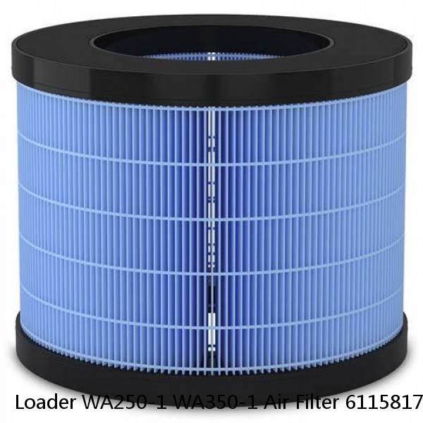 Loader WA250-1 WA350-1 Air Filter 6115817602 600-181-2300