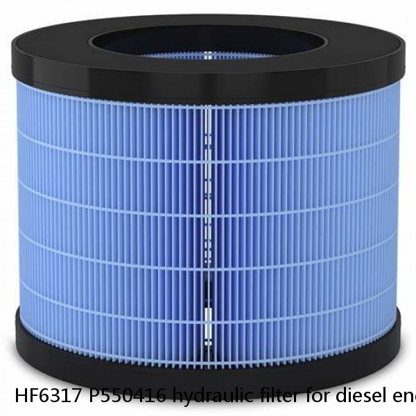 HF6317 P550416 hydraulic filter for diesel engine