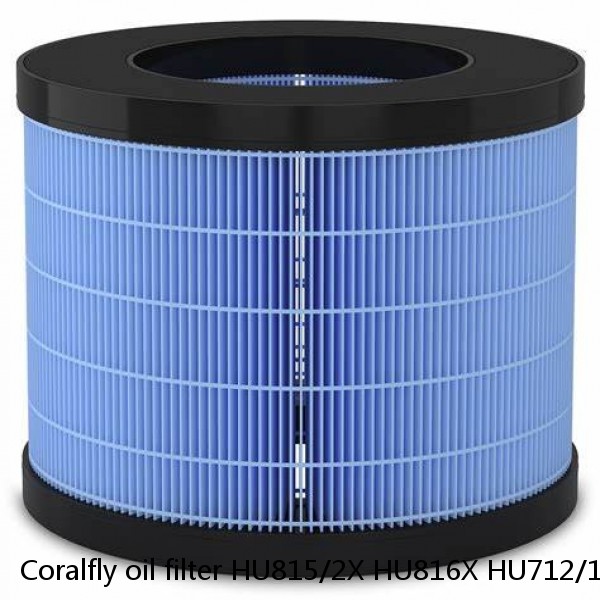 Coralfly oil filter HU815/2X HU816X HU712/11x W719/45 W940/18 for filtros filter